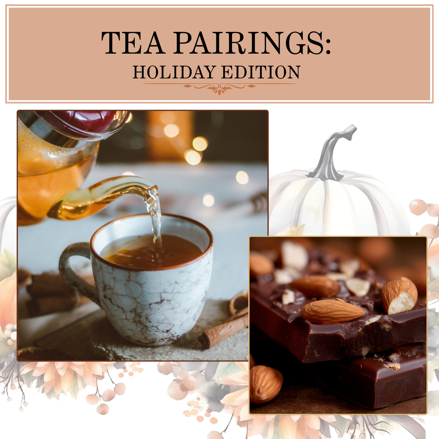 Holiday Edition: Tea & Chocolate Pairings (Nov 30, 2025)